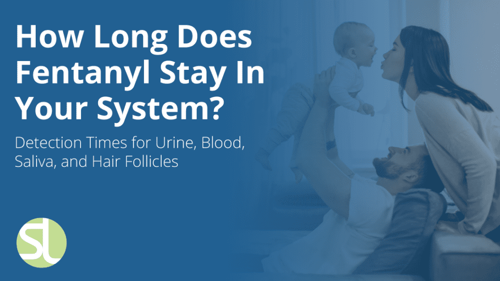 How Long Fentanyl Stay System